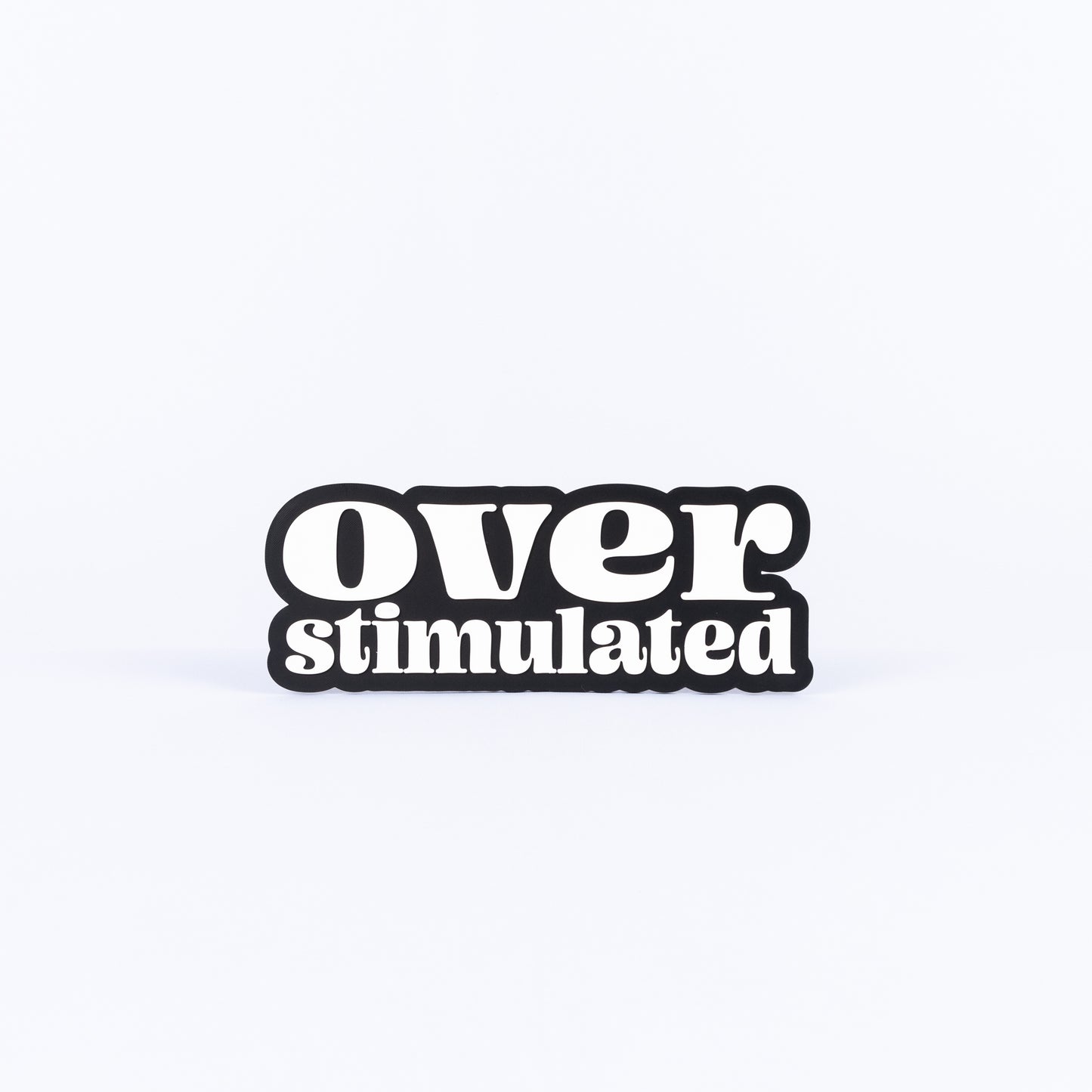 Overstimulated