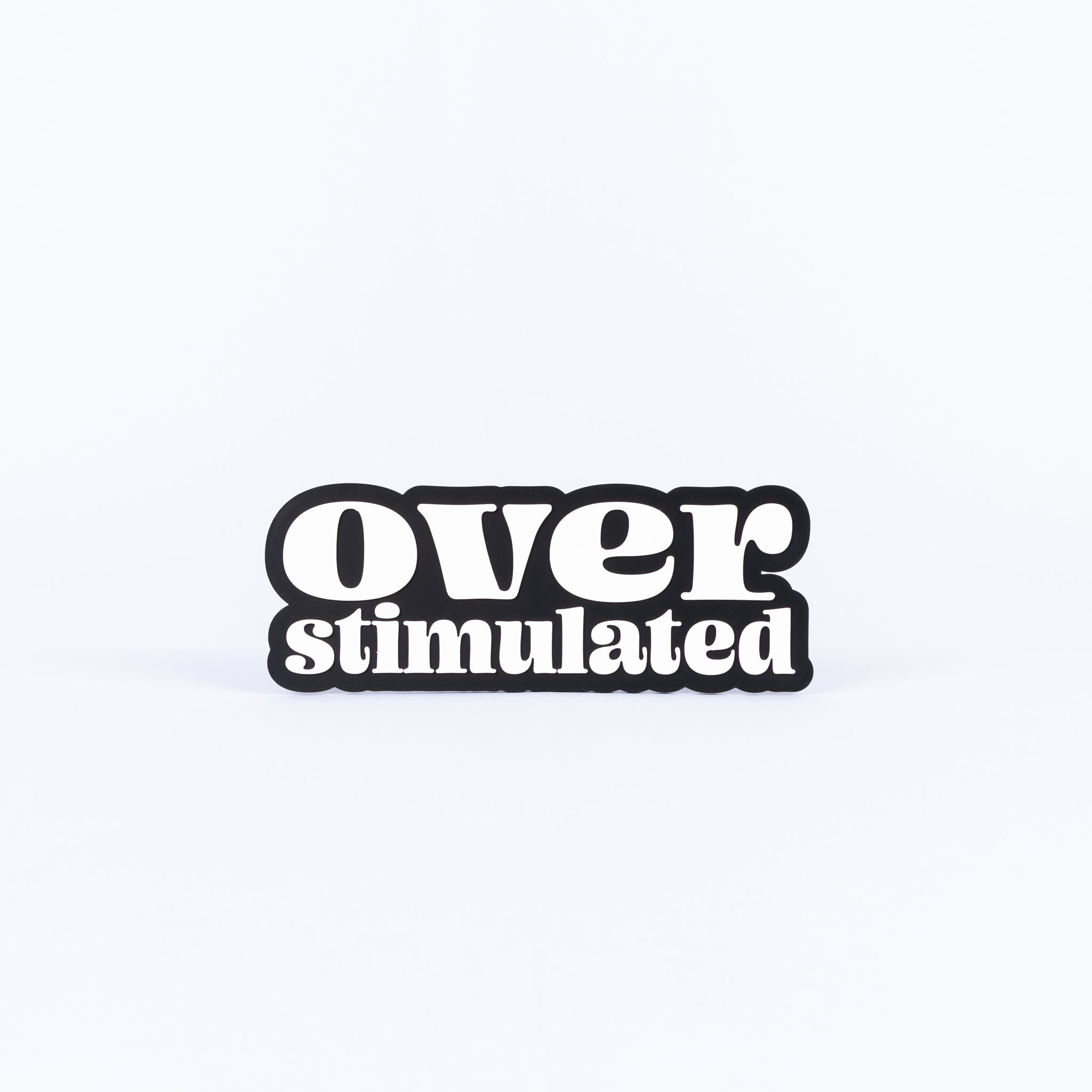 Overstimulated