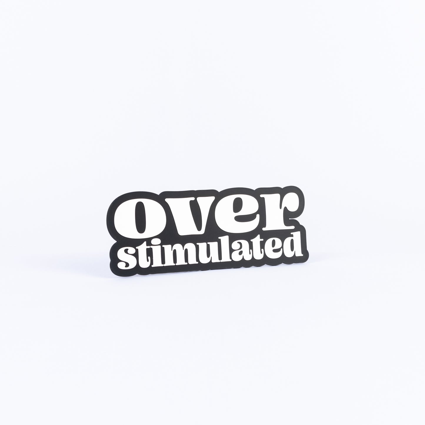 Overstimulated