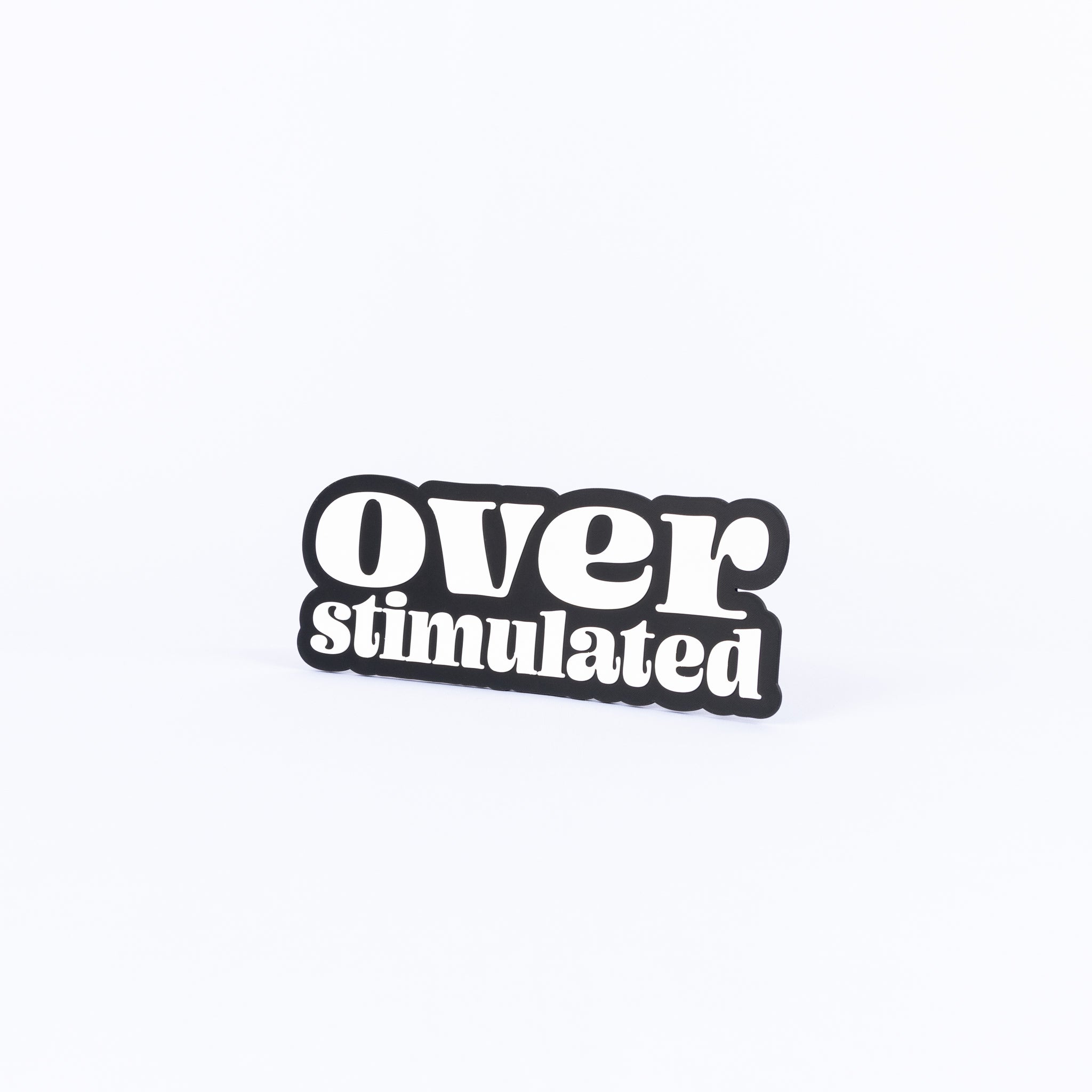 Overstimulated