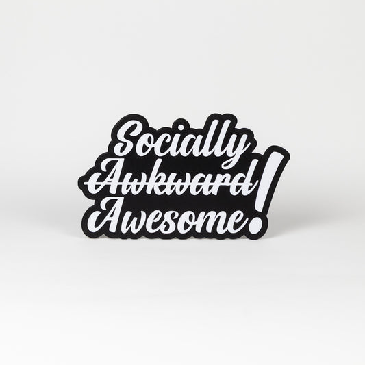 Black and white sign that says, "Socially Awkward Awesome!". Photo booth prop.