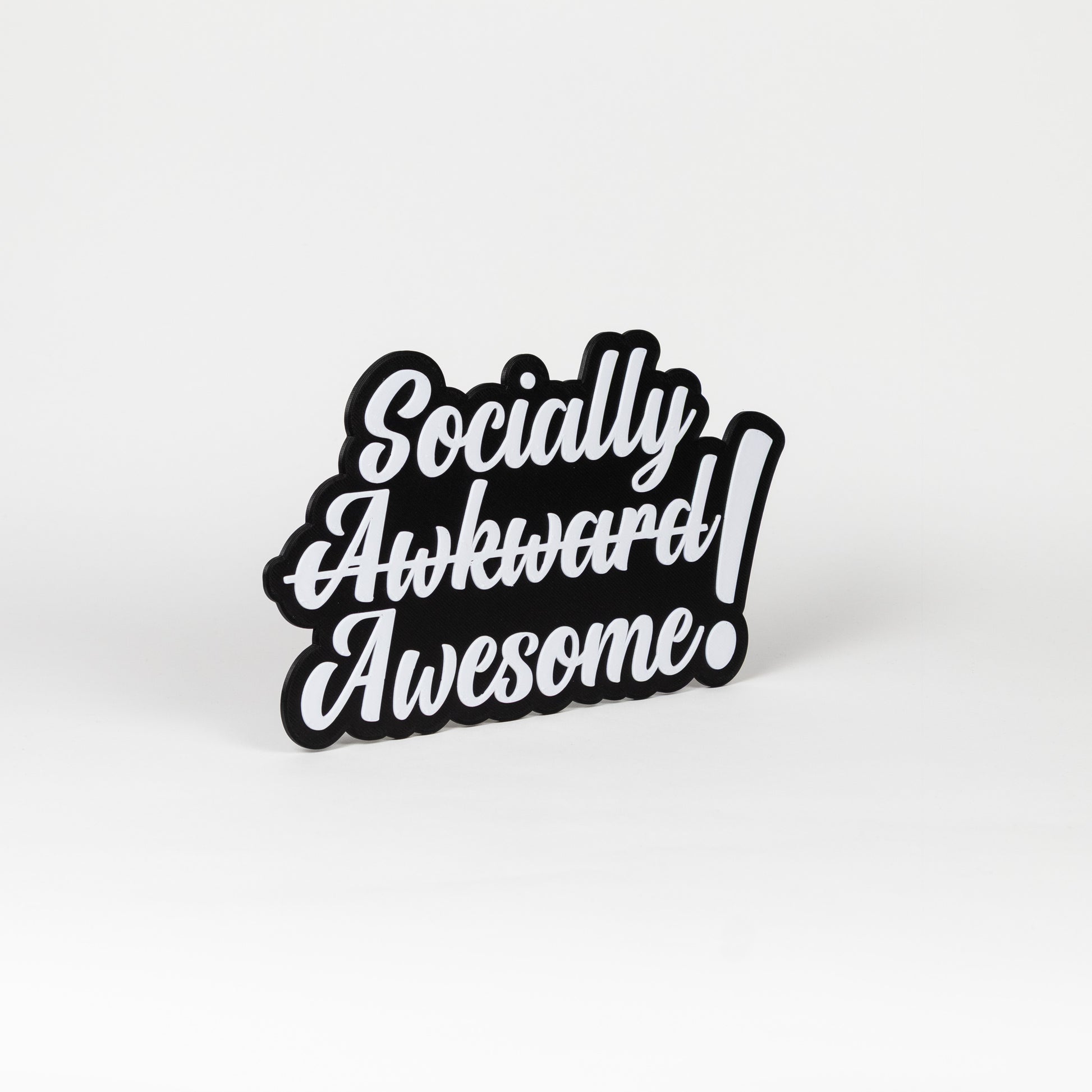 Black and white sign that says, "Socially Awkward Awesome!". Photo booth prop.