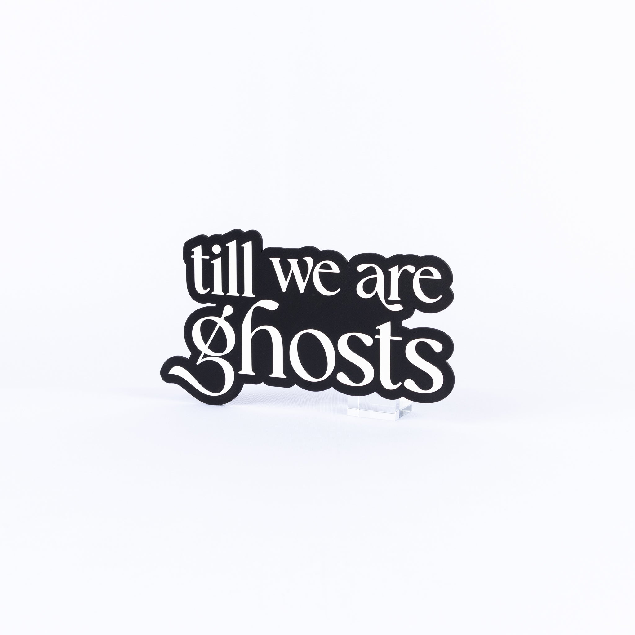 Till We Are Ghosts