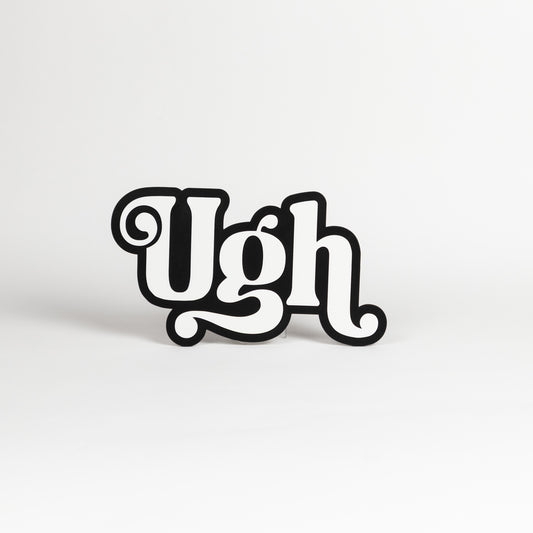Expression, interjection sign of the word "Ugh". Black and white photo booth prop. Party sign.