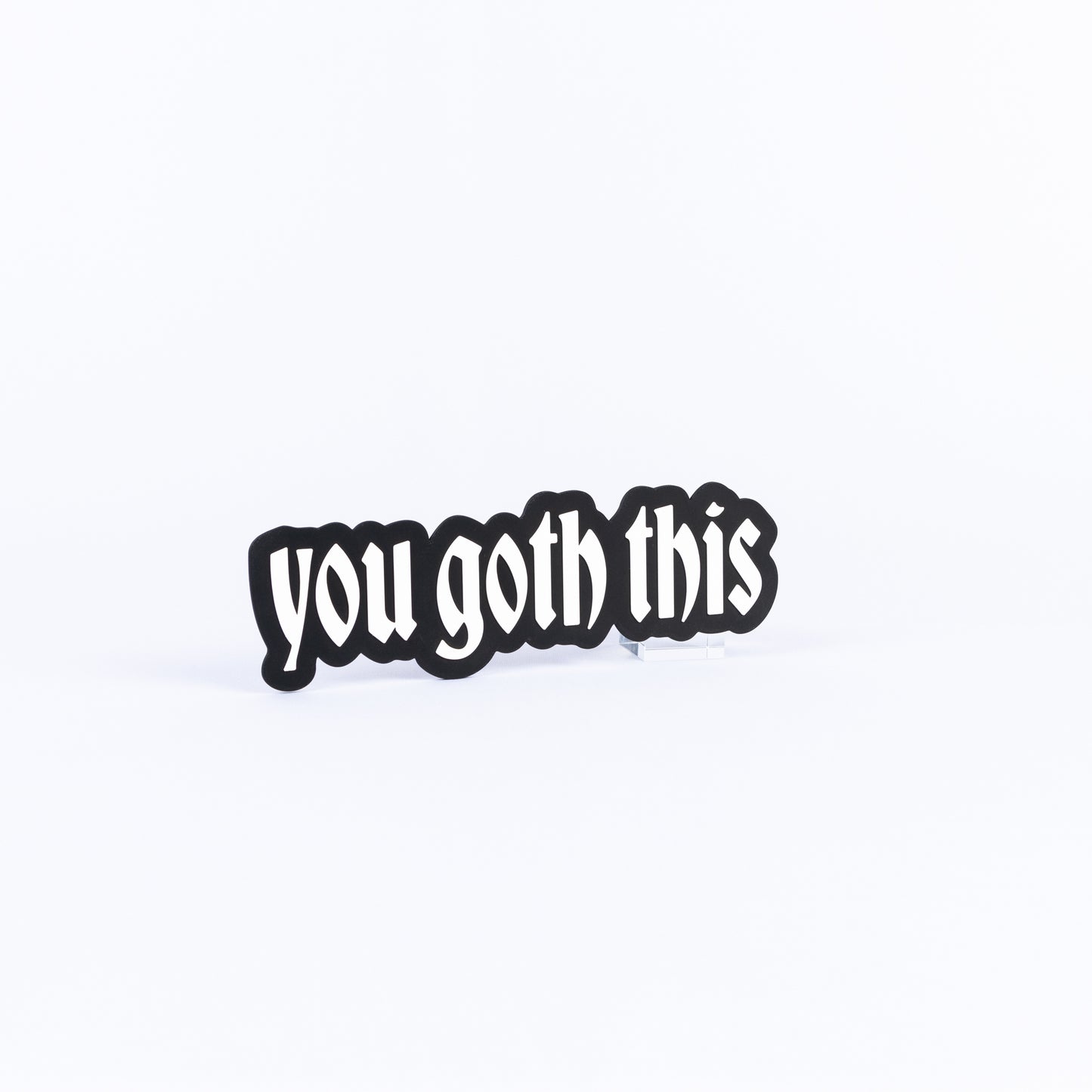 You Goth This