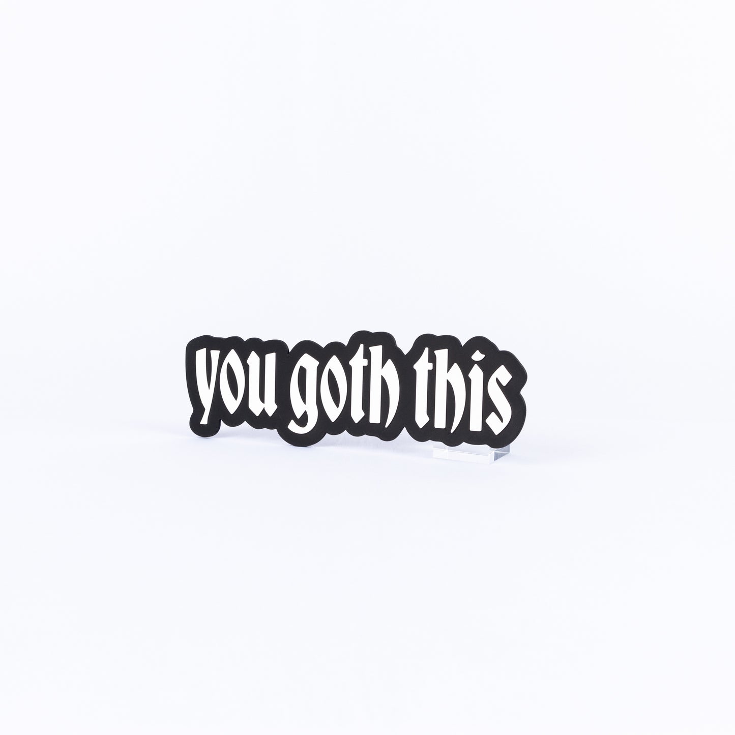 You Goth This