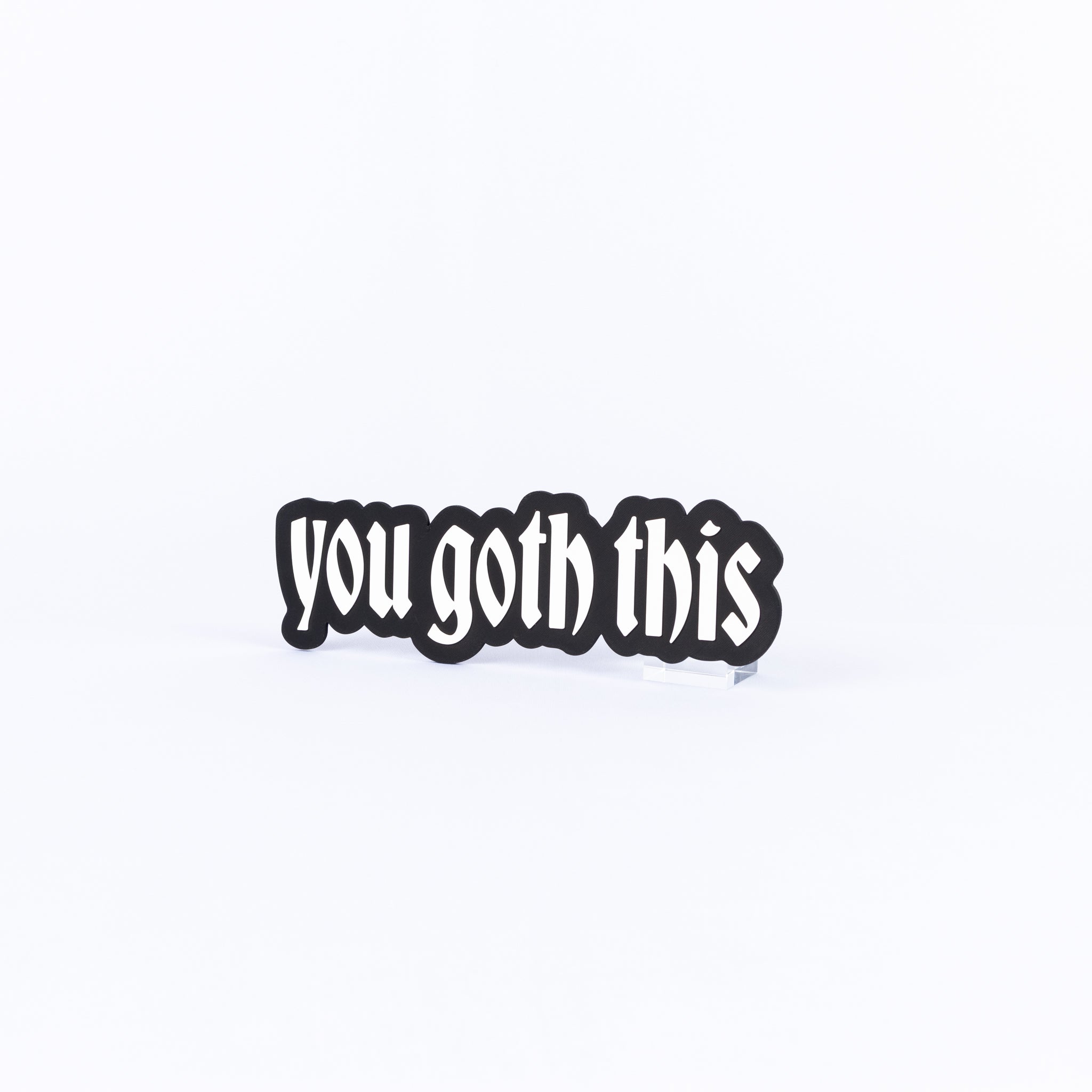 You Goth This